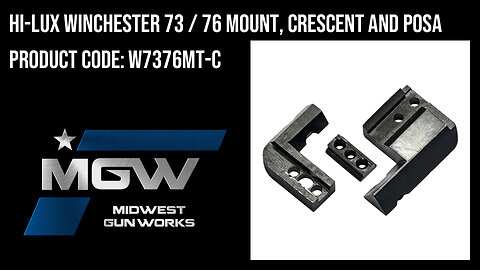 Hi-Lux Winchester 73 / 76 Mount, Crescent and Posa - W7376MT-C