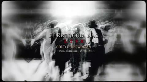 Fleetwood Mac - Gold Dust Woman (Live at The Forum, Inglewood, CA 8/29/77)