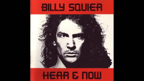 Billy Squier - Hear & Now