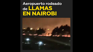 Fuerte incendio en el aeropuerto de Nairobi