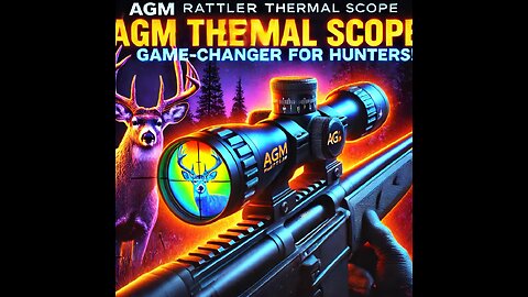 “AGM Rattler Thermal Scope: The Ultimate Night Hunting Tool!”