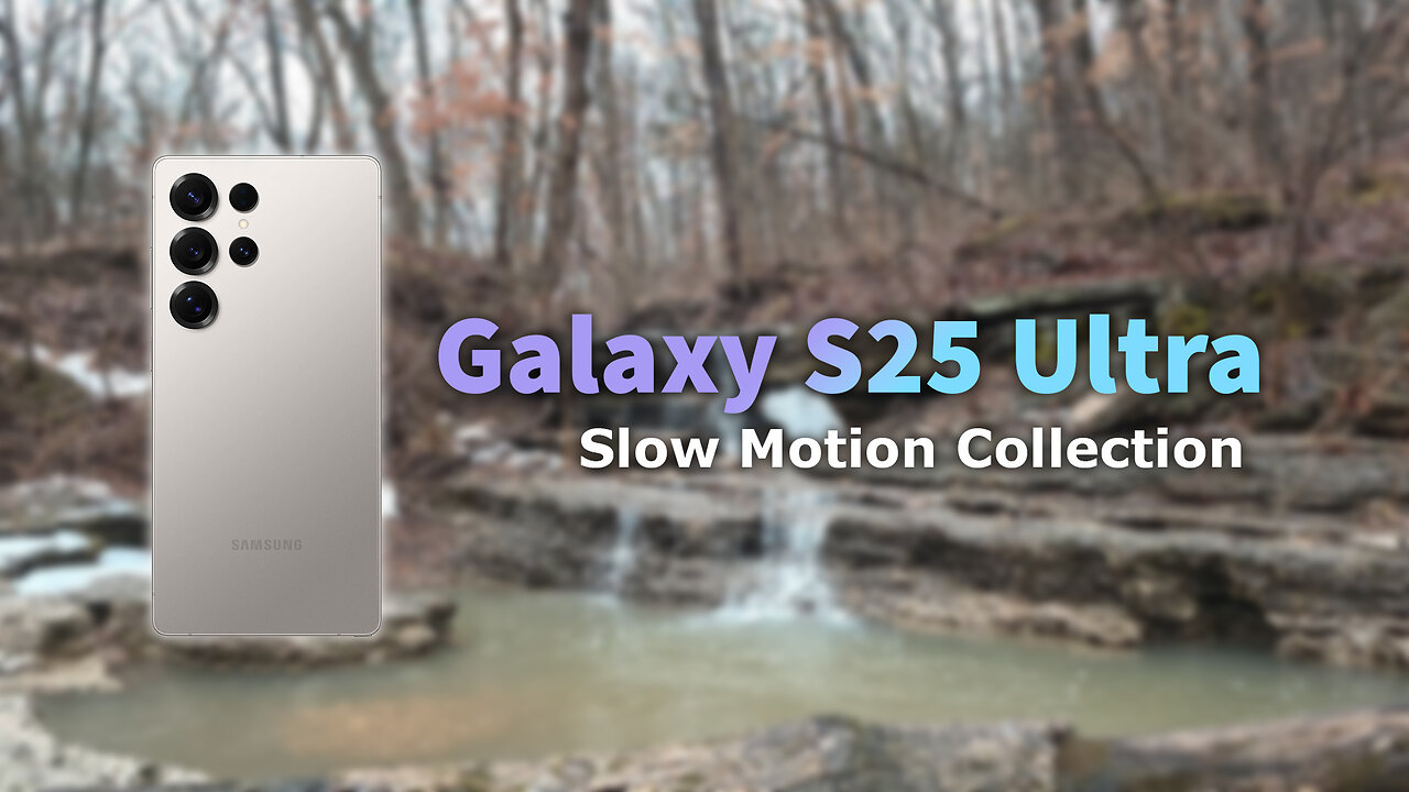 Galaxy S25 Ultra Slow Motion Compilation