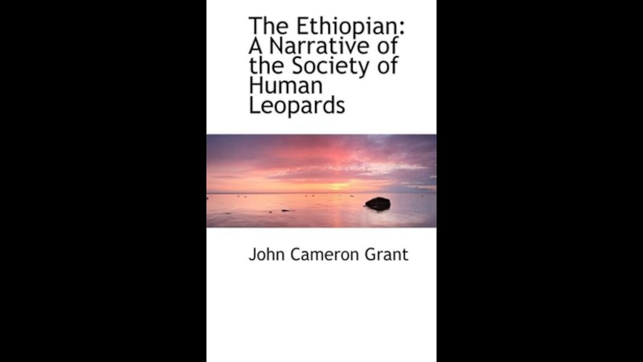 The Ethiopian, A Narrative of the Society of Human Leopards. Chapter 1.