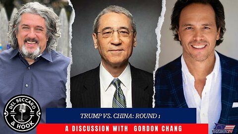 Trump vs. China: Round 1 with Gordon Chang