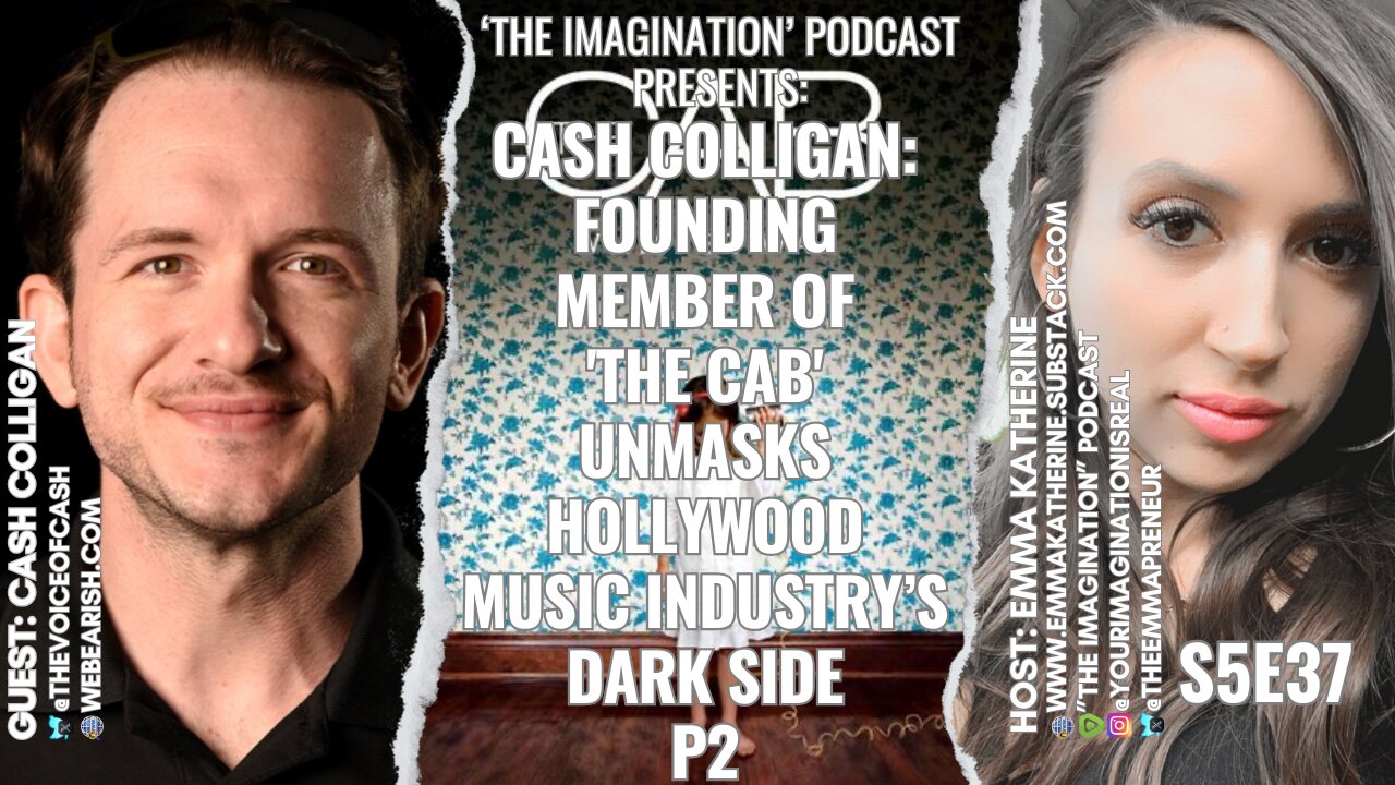 S5E37 | Cash Colligan - Founding Member of 'The Cab' Unmasks Hollywood Music Industry's Dark Side P2