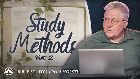 Study Methods Part 2 | John Holsti | Jacob's Tent