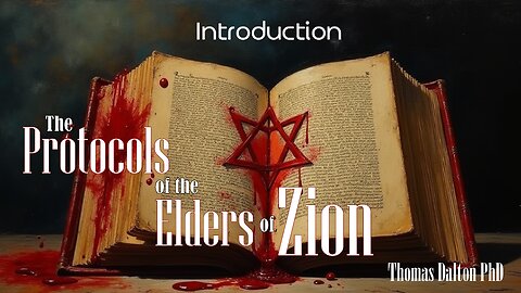 PROTOCOLS of the ELDERS of ZION - Introduction - by Thomas Dalton