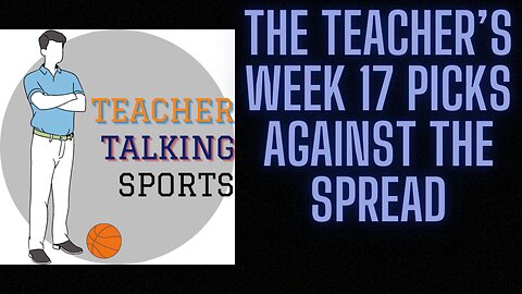 The Teacher's Week 17 Picks Against The Spread