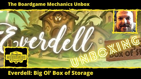 The Boardgame Mechanics Unbox Everdell: Big Ol' Box of Storage