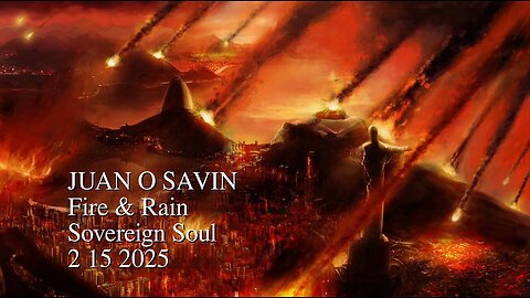 JUAN O SAVIN - The Weapons of War FIRE & RAIN - Sovereign Soul 2 15 2025