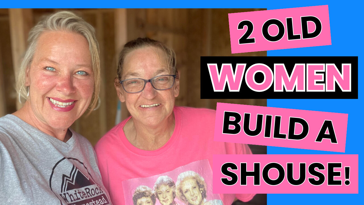 2 OLD WOMEN BUILD A SHOUSE! SHED TO HOUSE CONVERSION tiny house, homesteading, DIY HOW TO