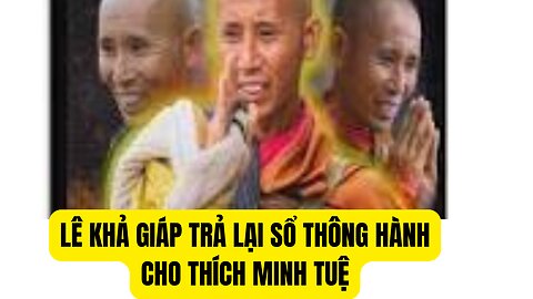 Tin Tổng Hợp 13/2/2025 Lê Khả Giáp Trả Lại Giấy Thông Hành Cho Thích Minh Tuệ.