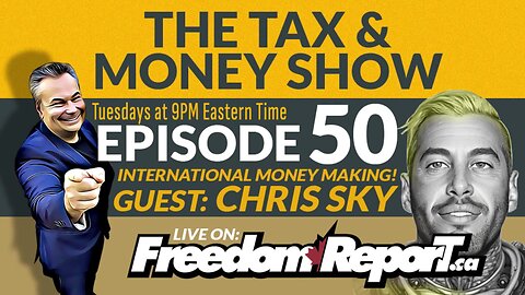 The Tax & Money Show Episode 50 with Kevin J Johnston and Chris Sky - Make Money Internationally