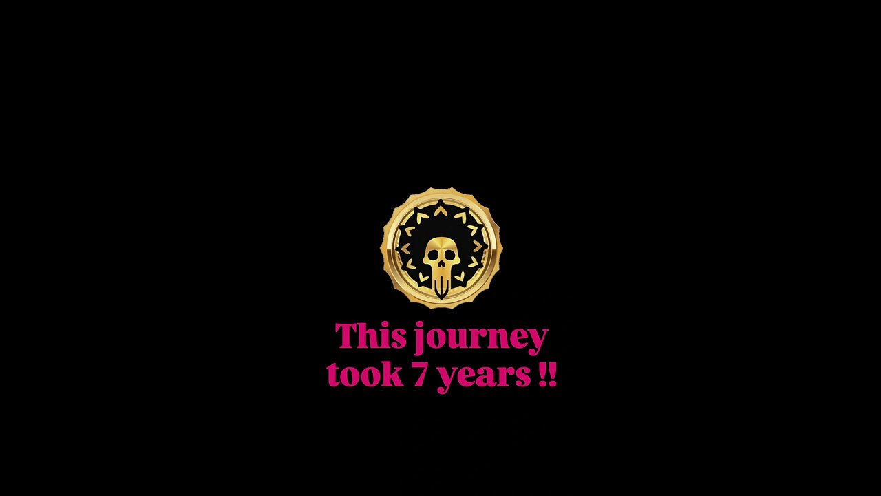 This journey took 7 years..."