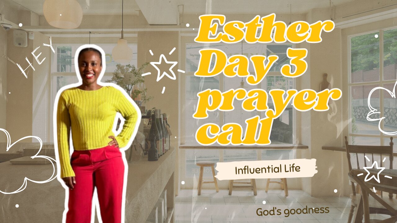 Esther Day 3 Prayer and Fast call "God's grace"