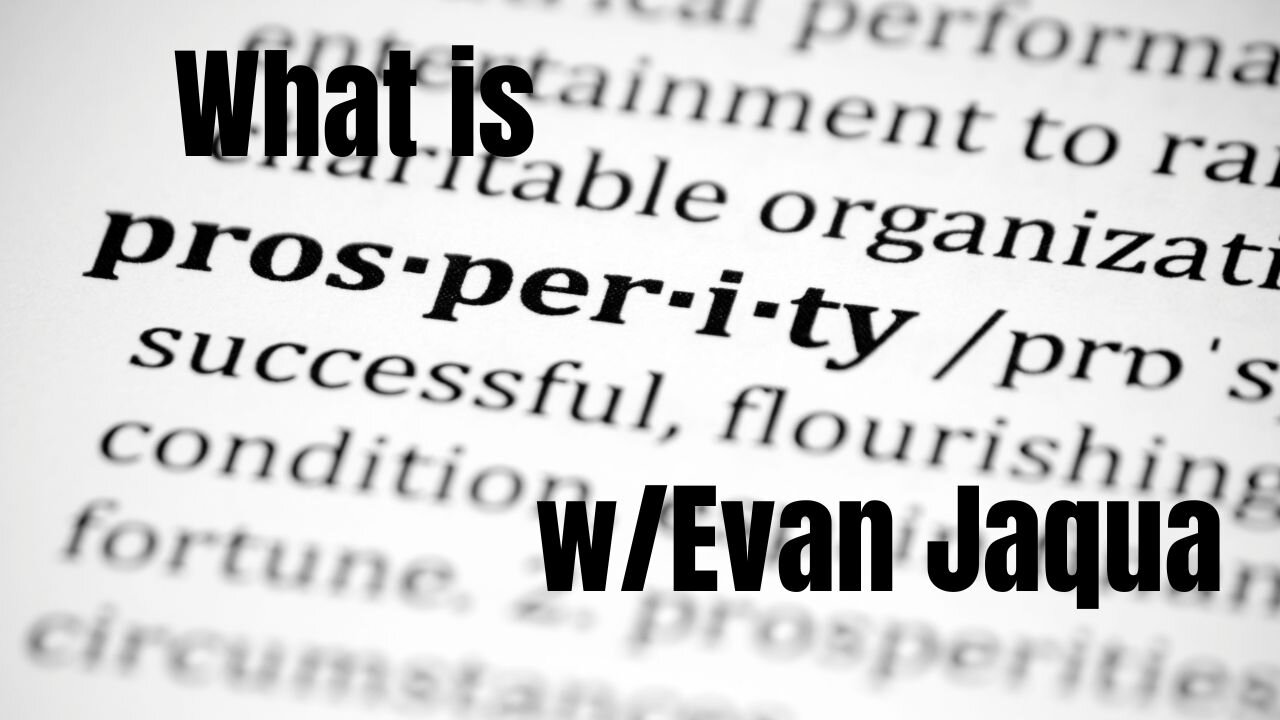 What is prosperity w/ Evan Jaqua