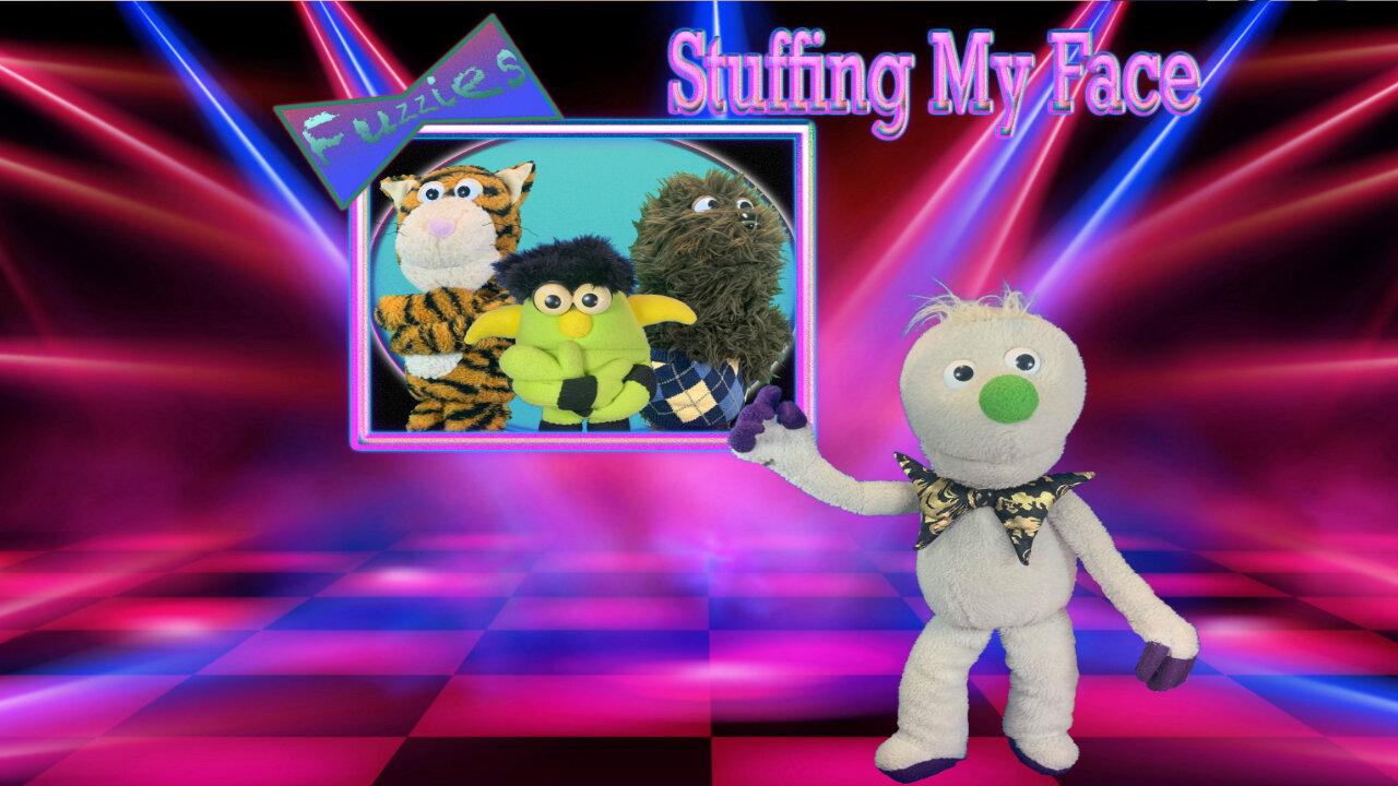 Fuzzies - Stuffing My Face (Staying Alive)*Parody*