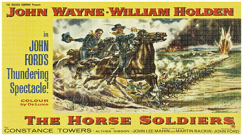 🎥 The Horse Soldiers - 1959 - 🎥 TRAILER & FULL MOVIE