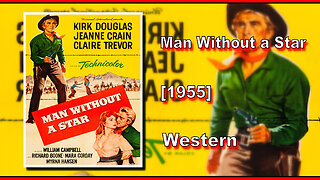 Man Without a Star (1955) | WESTERN | FULL MOVIE