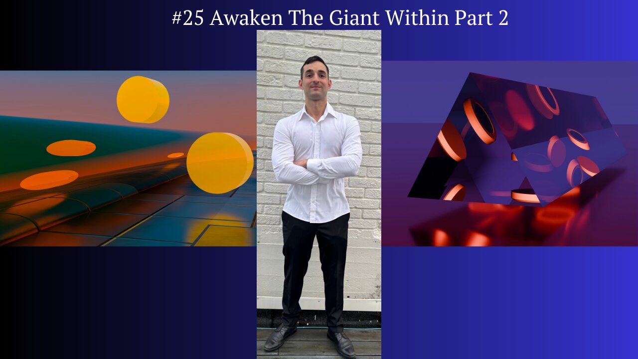 #25 Awaken The Giant Within Part 2