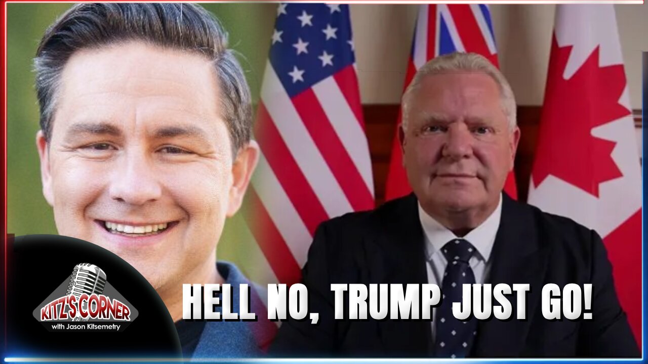 Pierre Poilievre & Doug Ford Stand Against Trump's Canada Takeover