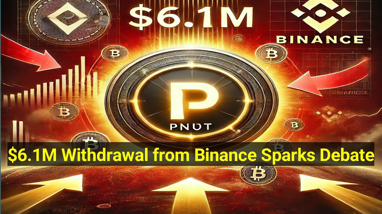 Major PNUT Token Transaction: $6.1M Withdrawal from Binance Sparks Debate!