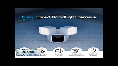 Blink Wired Floodlight Camera – Smart security camera 2600 lumens HD live Review