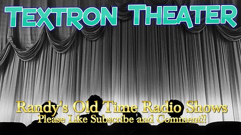 45-12-15 Textron Theater Miss Rudebaker Takes Off