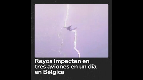 ⚡️✈️Tres aviones son alcanzados por rayos en Bélgica