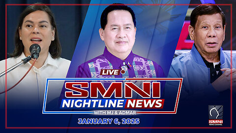 LIVE: SMNI Nightline News with Admar Vilando & MJ Mondejar | January 6, 2025 - Lunes