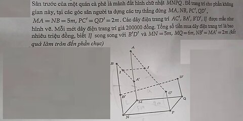 Toán 12: Sân trước của một quán cà phê là mảnh đất hình chữ nhật MNPQ . Để trang trí cho phần