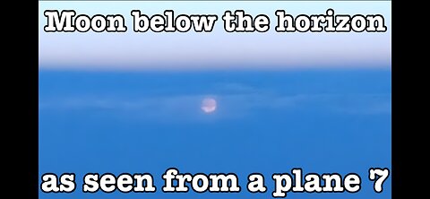 Moon below the horizon as seen from a plane 7