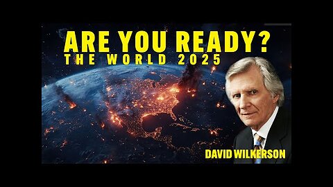 The END TIMES Are Unfolding: Only Those Who Have Jesus Will Make It—Are You Ready? | David Wilkerson