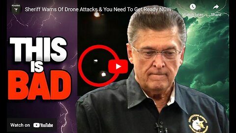 Sheriff Warns Of Drone Attacks & You Need To Get Ready?