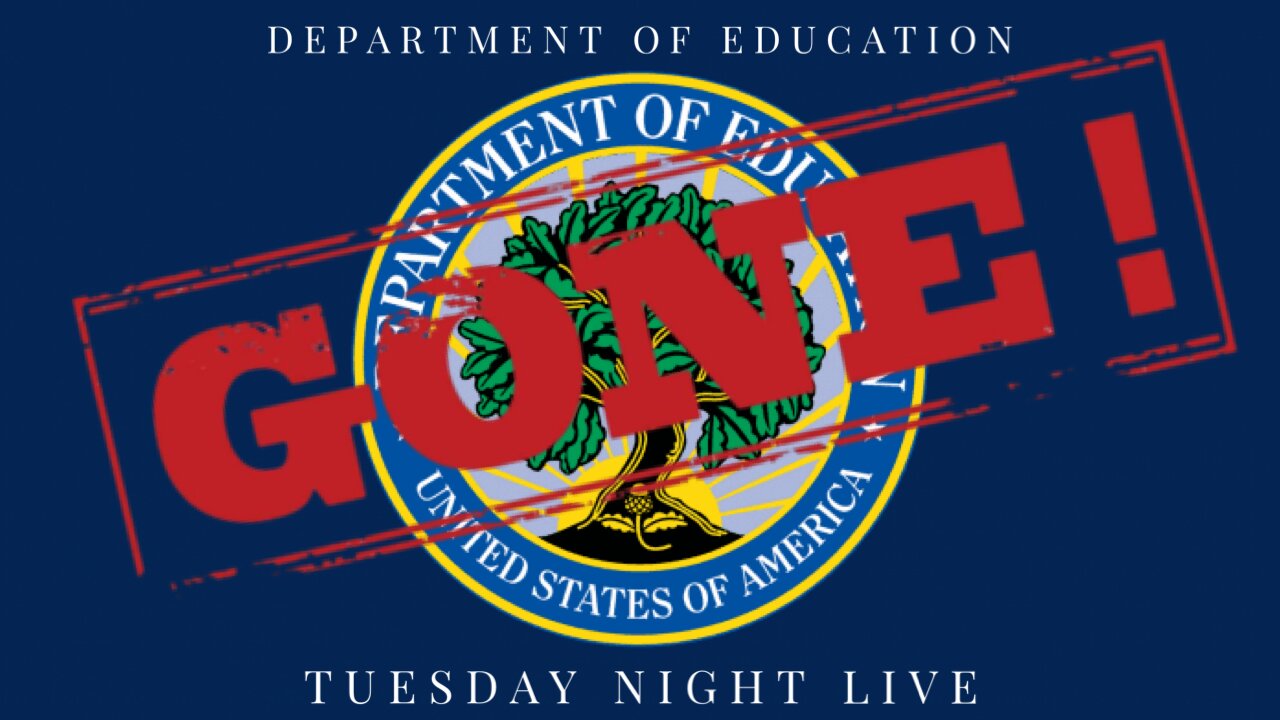 Department Of Education "GONE" Tuesday Night Live