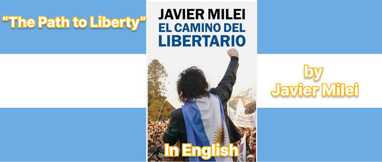 “The Path to Liberty” (audiobook) by Javier Milei [In English]