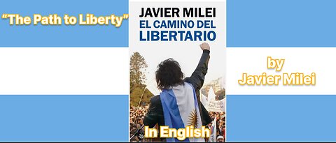 “The Path to Liberty” (audiobook) by Javier Milei [In English]