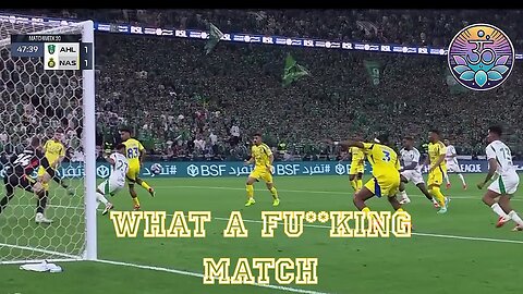 Al Ahli vs Al Nassr | Highlights | Roshn Saudi League | What a F***ing Match!