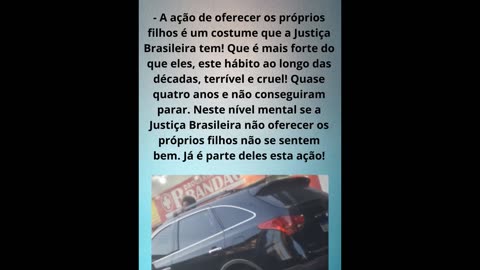 Justiça Brasileira oferecendo os filhos!