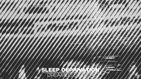 Sleep Deprivation : Join Us In Our Brutal Ambience