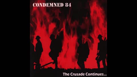 Condemned 84 - The Crusade Continues FULL ALBUM Oi! RAC