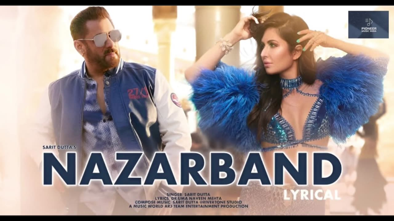 King | NAZARBAND | Salman Khan | Katrina Kaif | Pioneer Music Indian