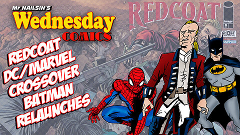 Mr Nailsin's Wednesday Comics: Redcoat,DC/Marvel Crossover And Batman Relaunch