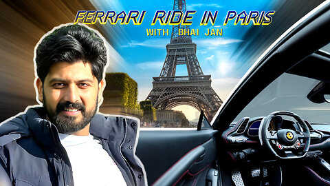 FERRARI RIDE IN PARIS 🇫🇷 WITH BHAI JAN | BILAL MARTH | MARTH 7