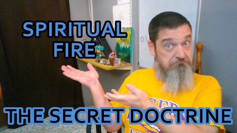 Esoterica: On the Importance of FIRE -The Secret Doctrine