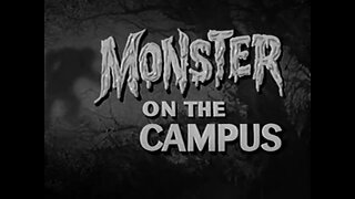 MONSTER ON THE CAMPUS (1958) movie trailer