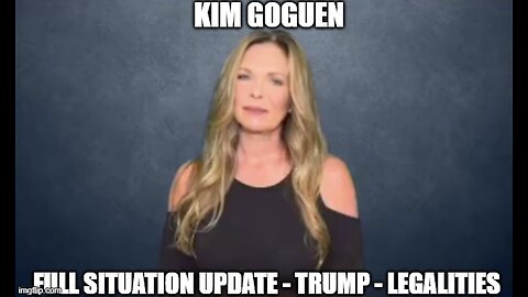 Kim Goguen: Full Situation Update 2/19/25 - Trump - Legalities!