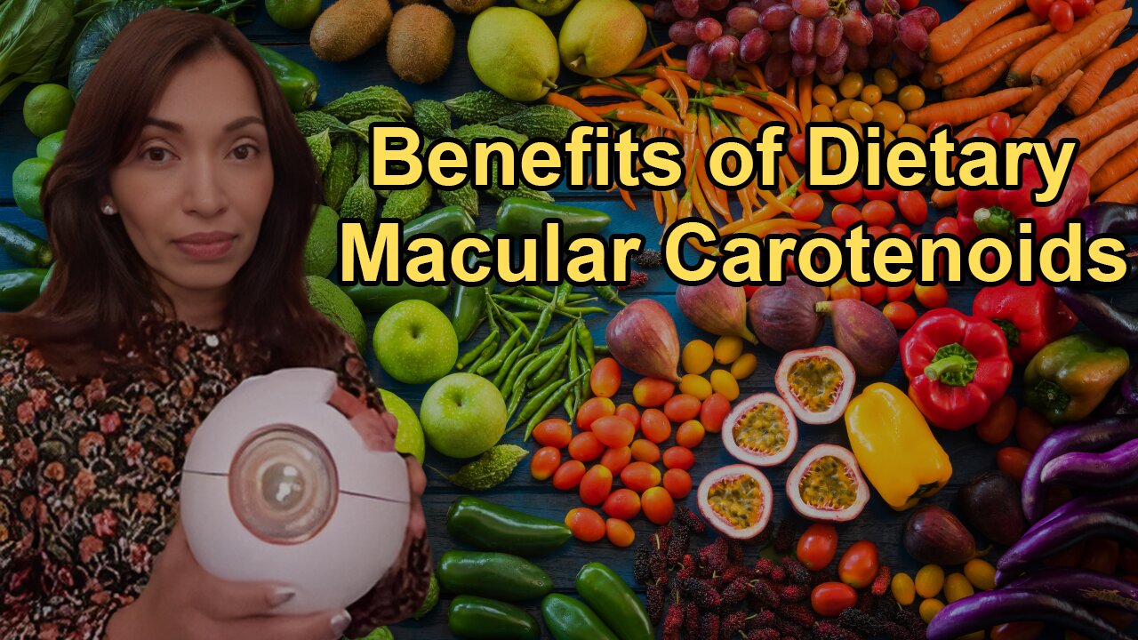 Overview of Various Studies Showing the Benefits of Dietary Macular Carotenoids