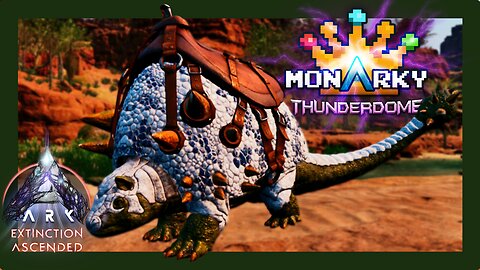 Quest for a Doedicurus! Monarky 6.5 Thunderdome! ep 4 #arksurvivalascended #arkextinction #monarky