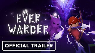 Everwarder - Official Launch Trailer